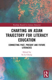 Charting an Asian Trajectory for Literacy Education Connecting Past, Present and Future Literacies - Orginal Pdf